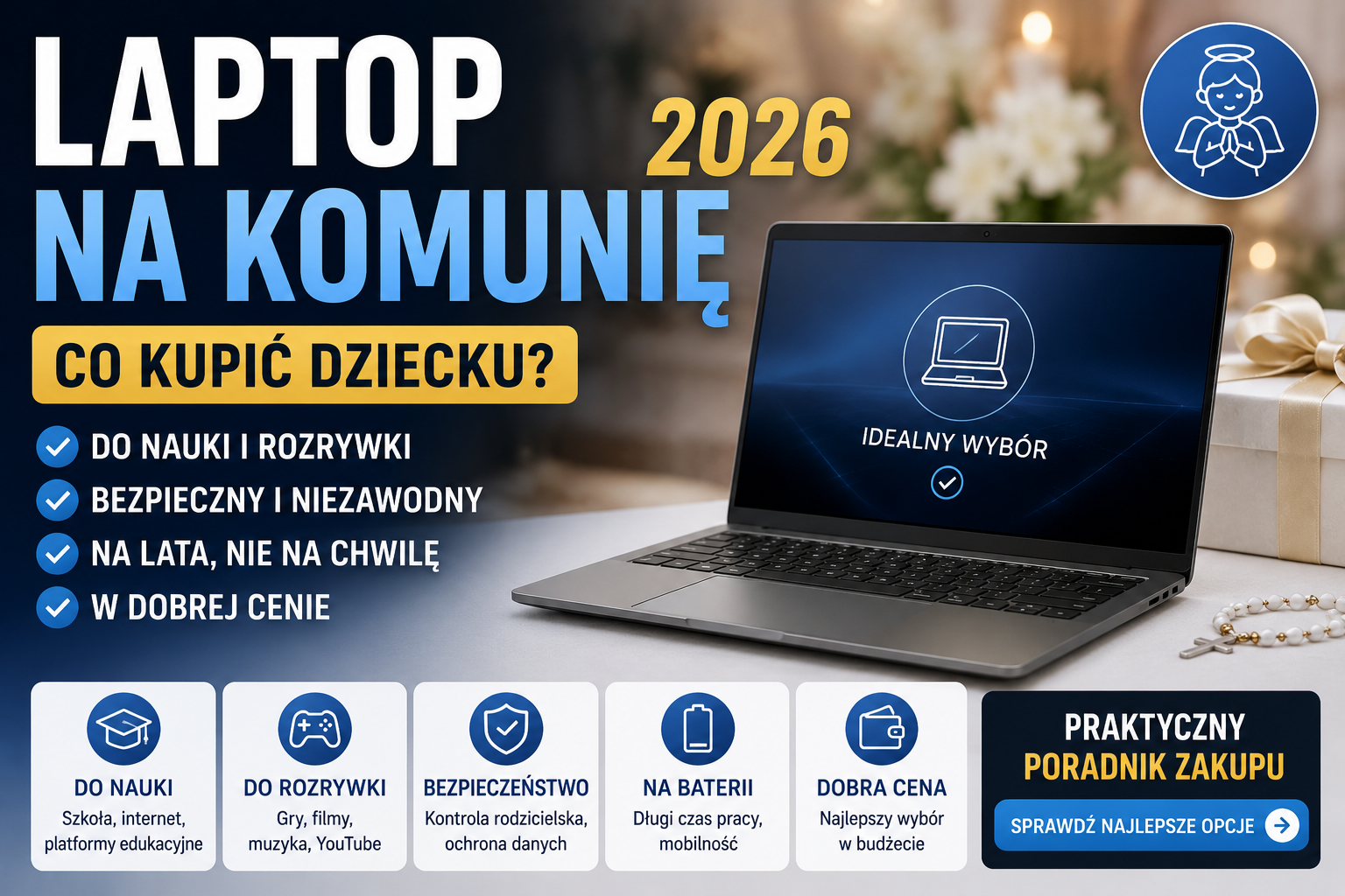 Laptop na komunię 2026 — co kupić dziecku? Trzy scenariusze i konkretne modele Laptop na komunię 2026 — co kupić dziecku? Trzy scenariusze i konkretne modele